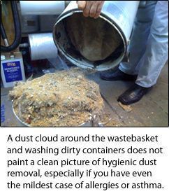 Dust clouds around the wastebasket aren't what we'd call "healthy"